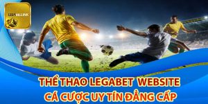 Vài nét về thể thao Legabet